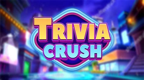Trivia Crush .